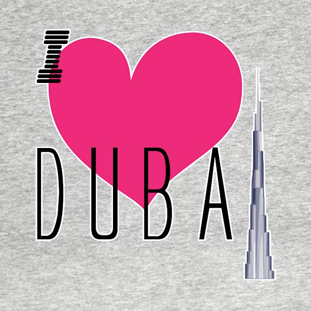 I love Dubai by DreamsofDubai